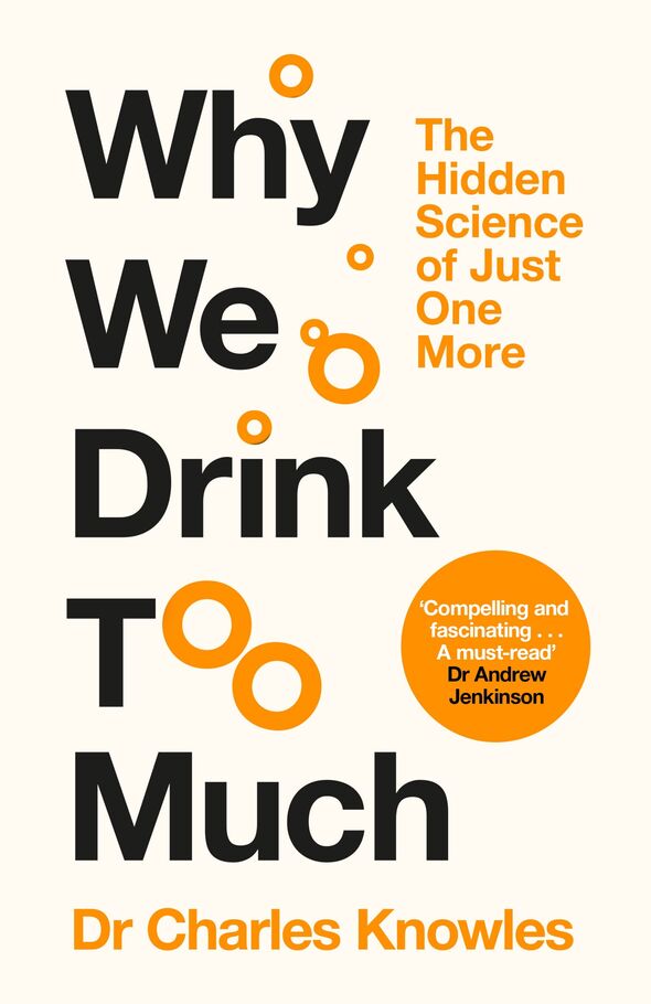 Why We Drink Too Much by Dr Charles Knowles